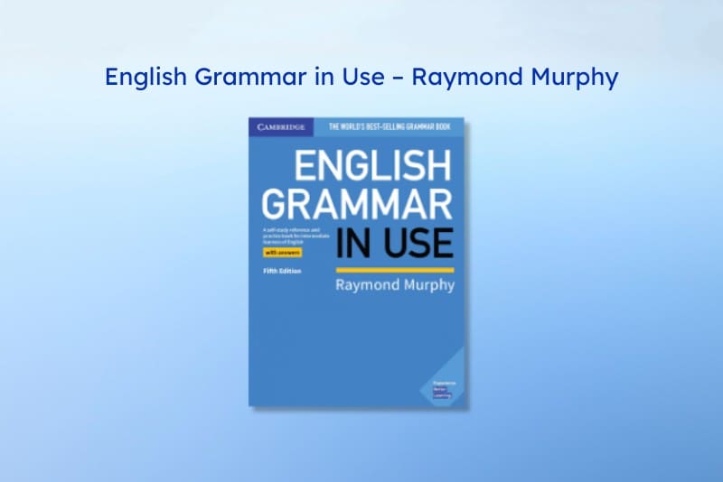 Sách học tiếng Anh cho người mất gốc - English Grammar in Use