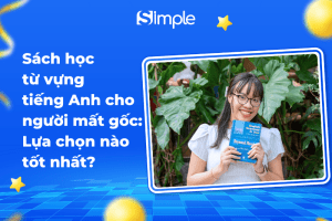 Sách học từ vựng tiếng Anh cho người mất gốc: Lựa chọn nào tốt nhất?