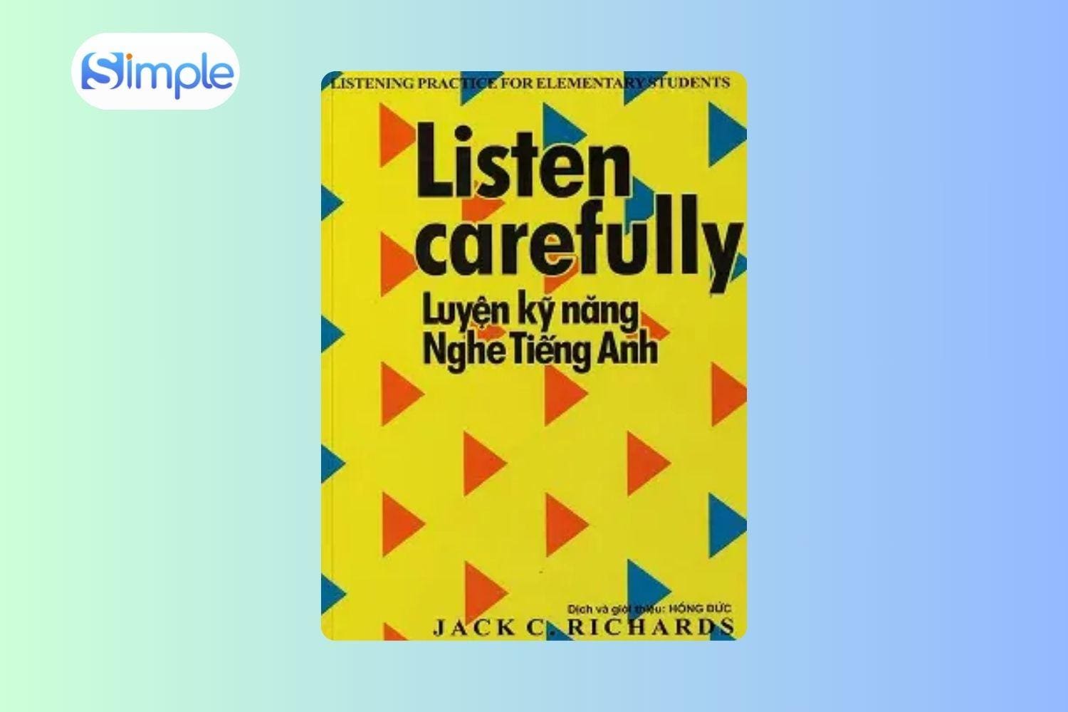 Tài liệu cho người mất gốc tiếng Anh: Listen Carefully